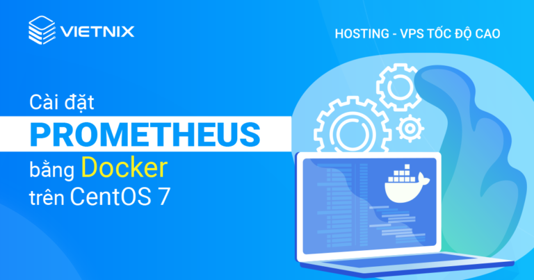 cài đặt Prometheus bằng Docker trên CentOS 7