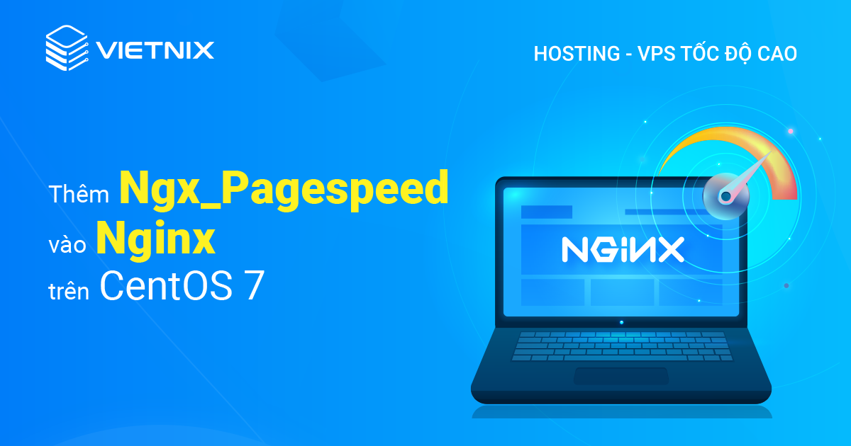 thêm ngx_pagespeed vào Nginx trên CentOS 7