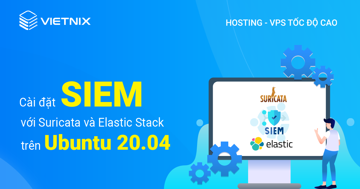 cài đặt SIEM với Suricata và Elastic Stack trên Ubuntu 20.04