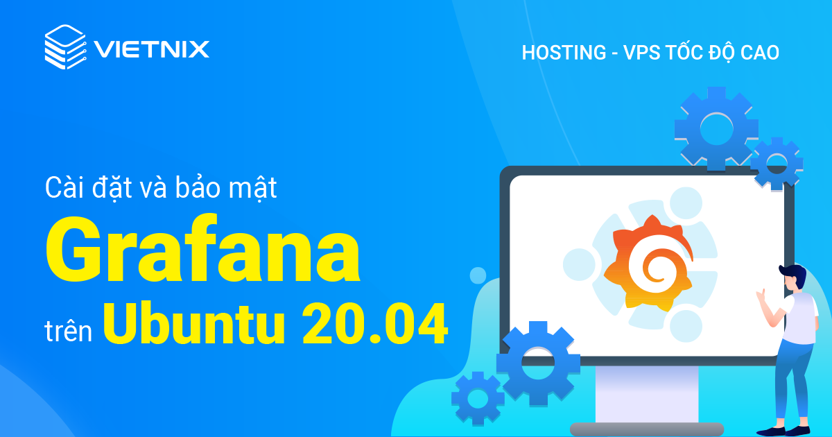 Cài đặt và bảo mật Grafana trên Ubuntu 20.04