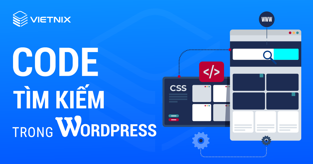 Code tìm kiếm trong WordPress