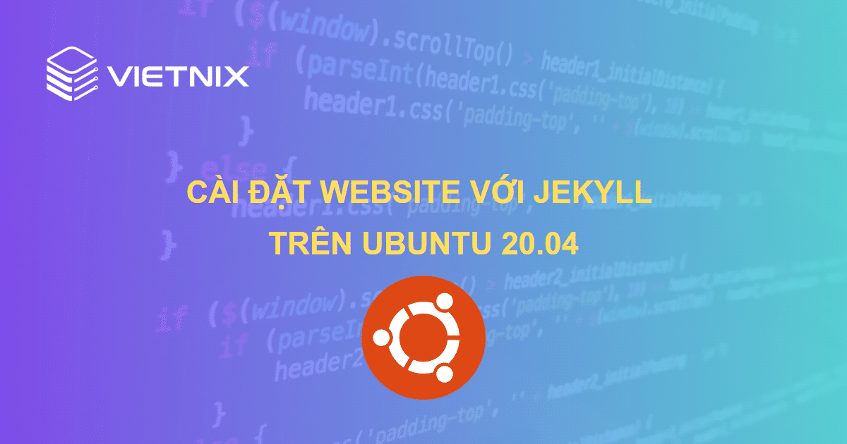 Hướng dẫn cài đặt website với Jekyll trên Ubuntu 20.04