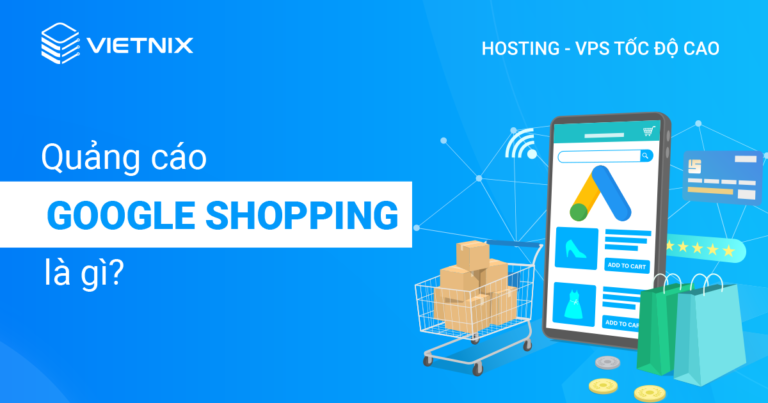 quảng cáo google shopping là gì
