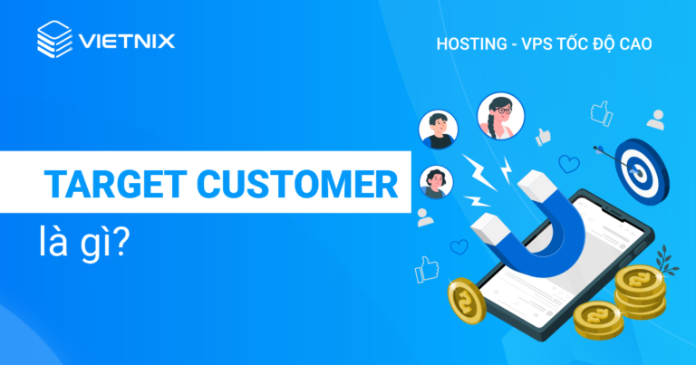Target customer là gì?