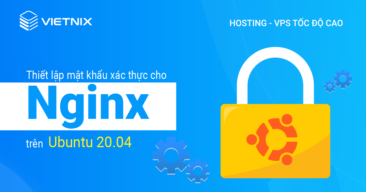 thiết lập mật khẩu xác thực cho nginx trên ubuntu 20.04