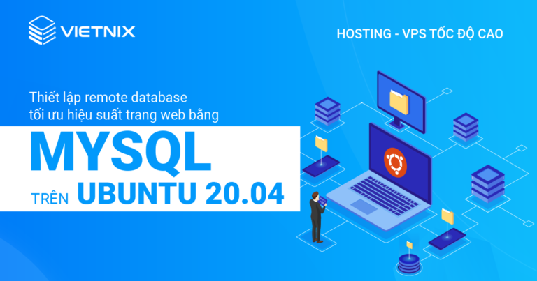 thiết lập remote database tối ưu hiệu suất trang web bằng myqsl trên ubuntu 20.04