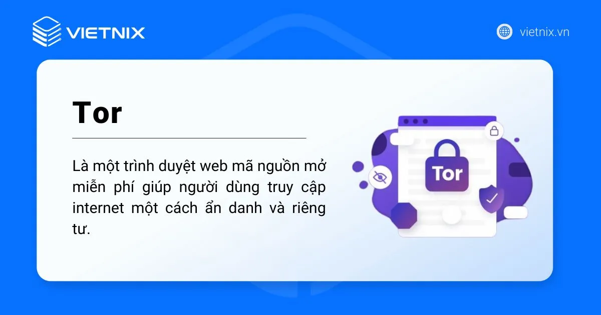 Trình duyệt Tor là gì và có an toàn không? Lưu ý khi sử dụng 32 Tor (The Onion Router) là một trình duyệt web mã nguồn mở miễn phí