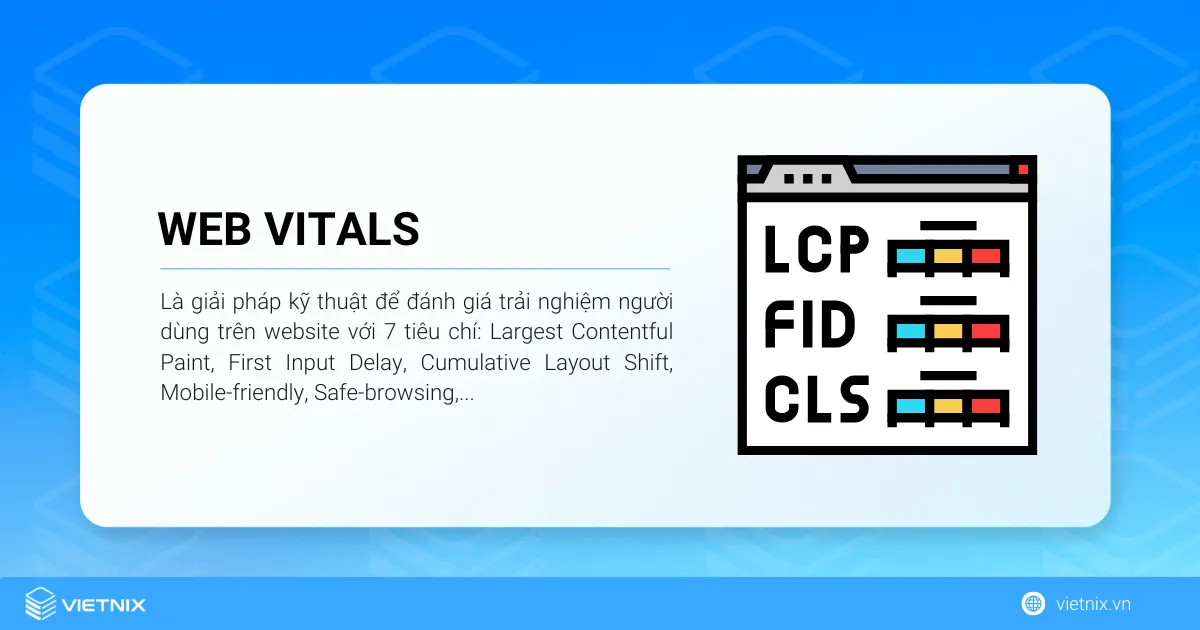Web Vitals là giải pháp kỹ thuật để đánh giá trải nghiệm người dùng trên website