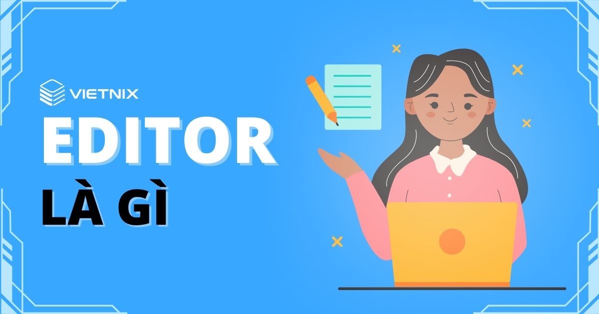 Editor là gì Quyền hạn của người dùng trong WordPress