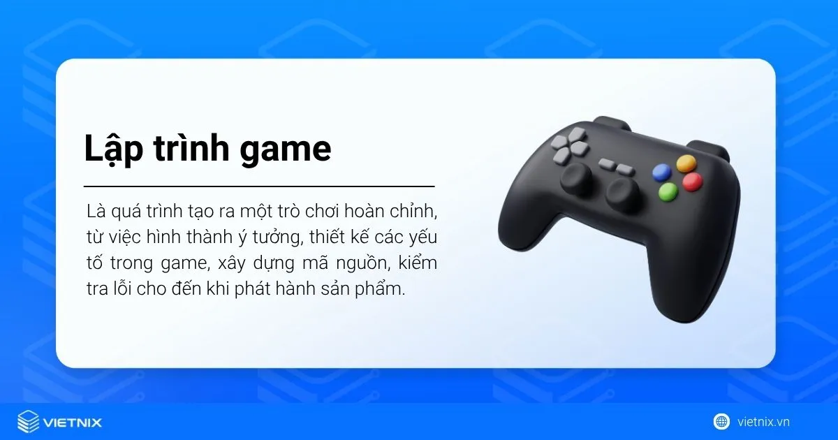 Hướng dẫn cách lập trình game cơ bản cho người mới bắt đầu 26 Lập trình game là gì