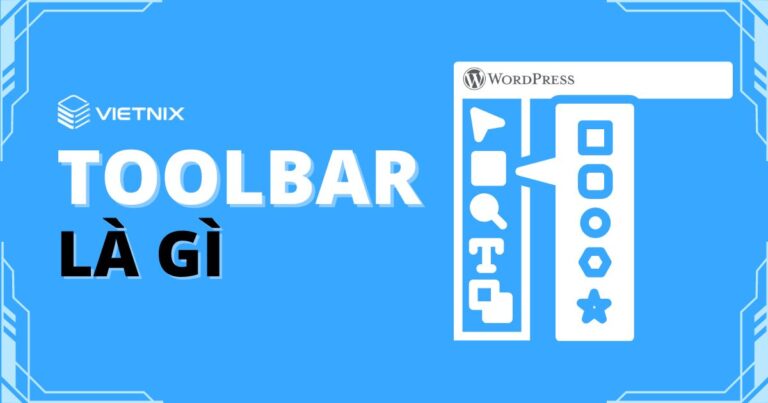 Toolbar là gì Thanh công cụ là gì Công dụng của toolbar