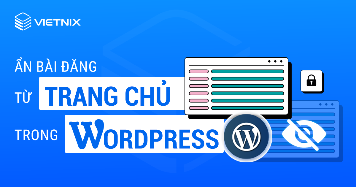 Ẩn bài đăng từ trang chủ trong WordPress