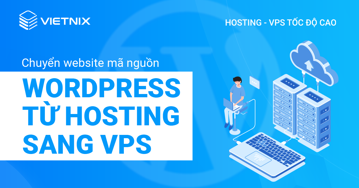 chuyển website mã nguồn wordpress từ hosting sang vps