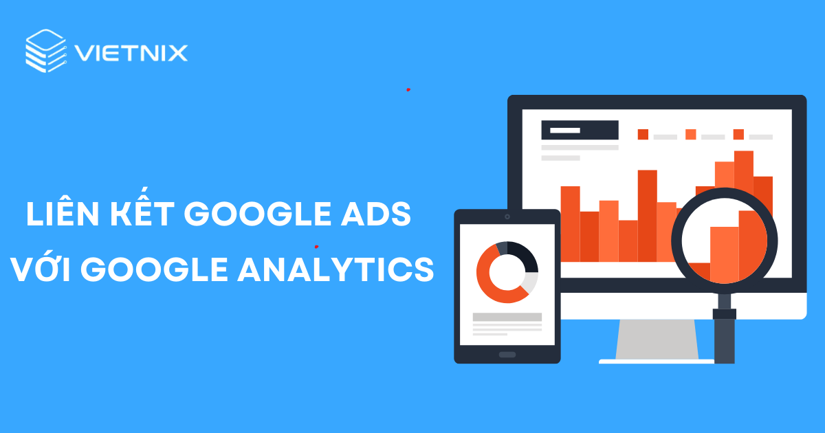 liên kết Google Ads với Google Analytics