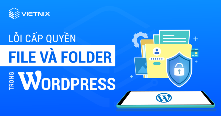 Lỗi cấp quyền file và folder trong WordPress