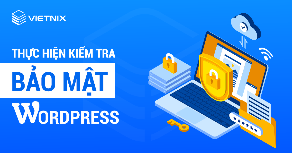 Thực hiện kiểm tra bảo mật WordPress