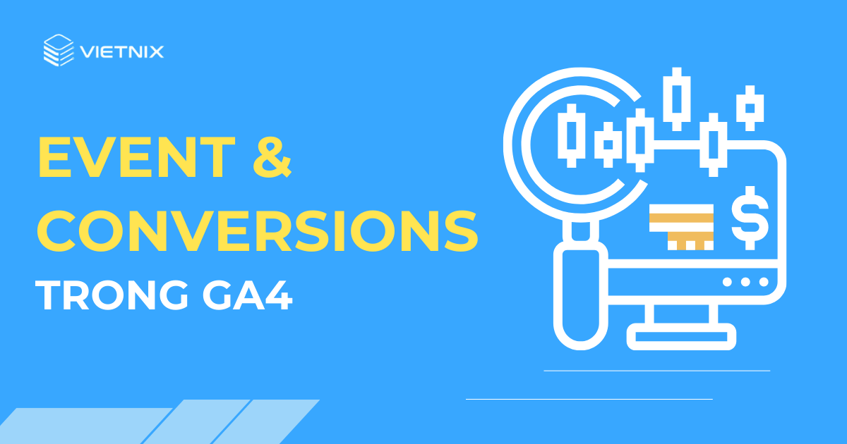 events và conversion trong ga4