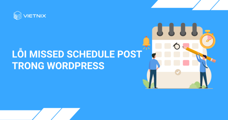 lỗi Missed Schedule Post trong WordPress