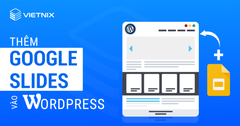 Thêm Google Slides vào WordPress
