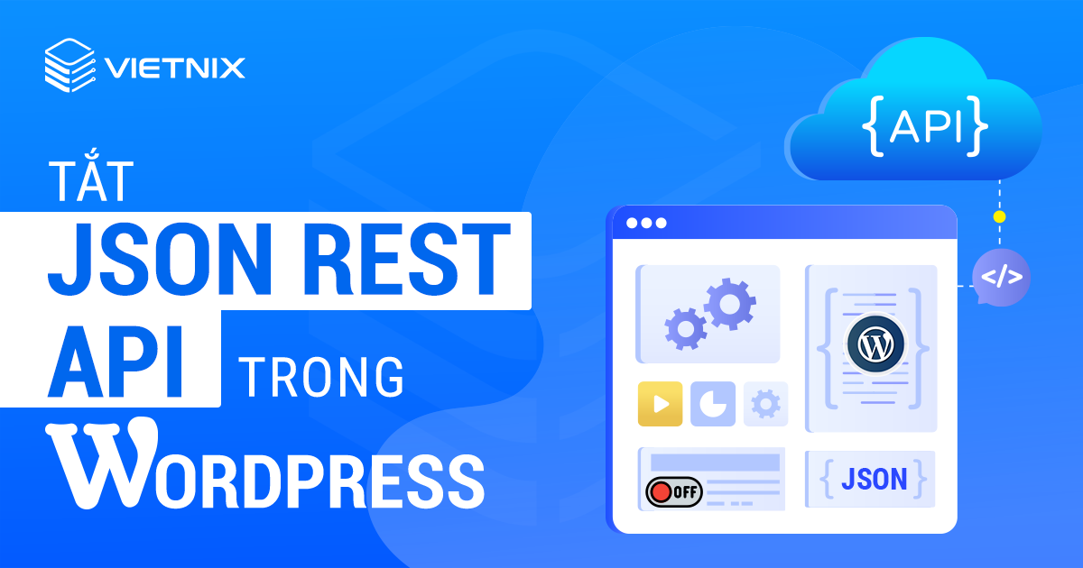 Tắt JSON REST API trong WordPress