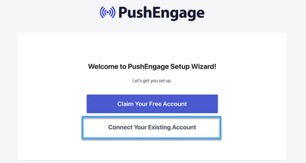 Chọn Connect Your Existing Account button
