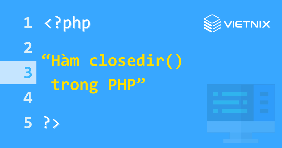 Tìm hiểu về hàm closedir() trong PHP 5 Hàm closedir() trong PHP
