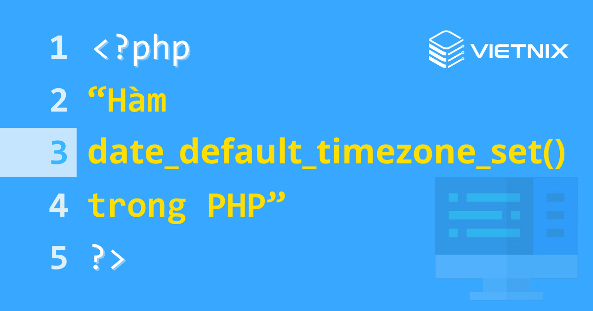 Hàm date_default_timezone_set() trong PHP