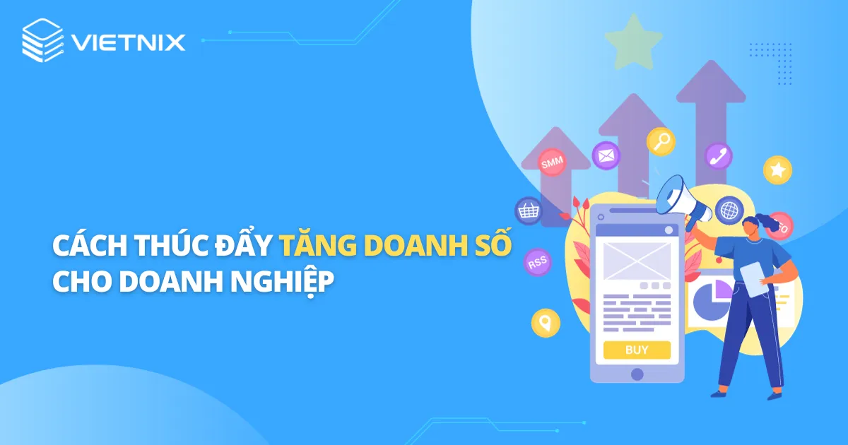 Thúc đẩy doanh số của doanh nghiệp