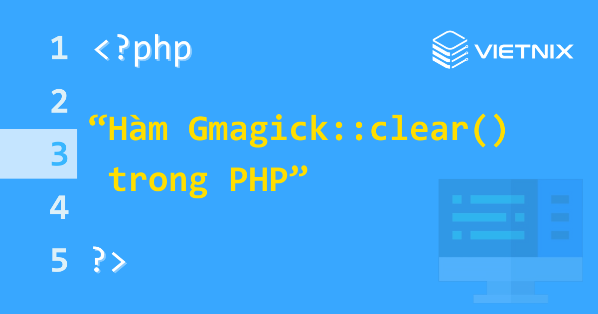 Hàm Gmagick::clear() trong PHP
