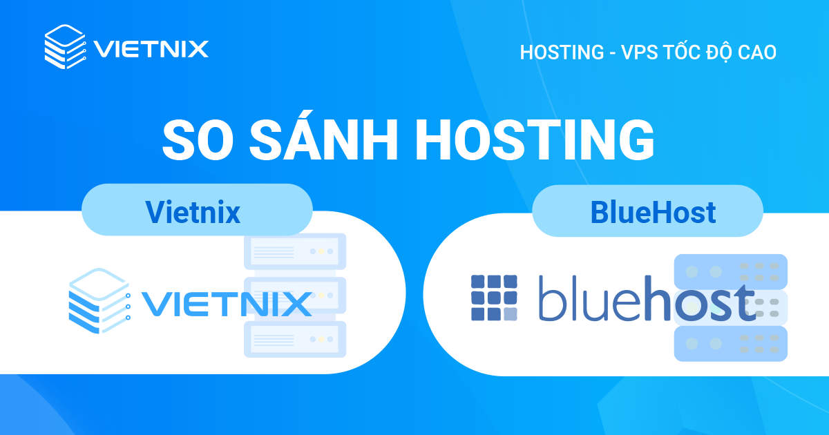 so sánh hosting Vietnix và hosting Bluehost