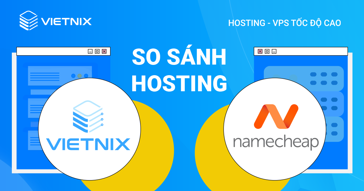 so sánh hotsing Vietnix và Namecheap