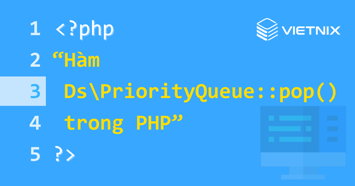 Hàm Ds\PriorityQueue::pop() trong PHP