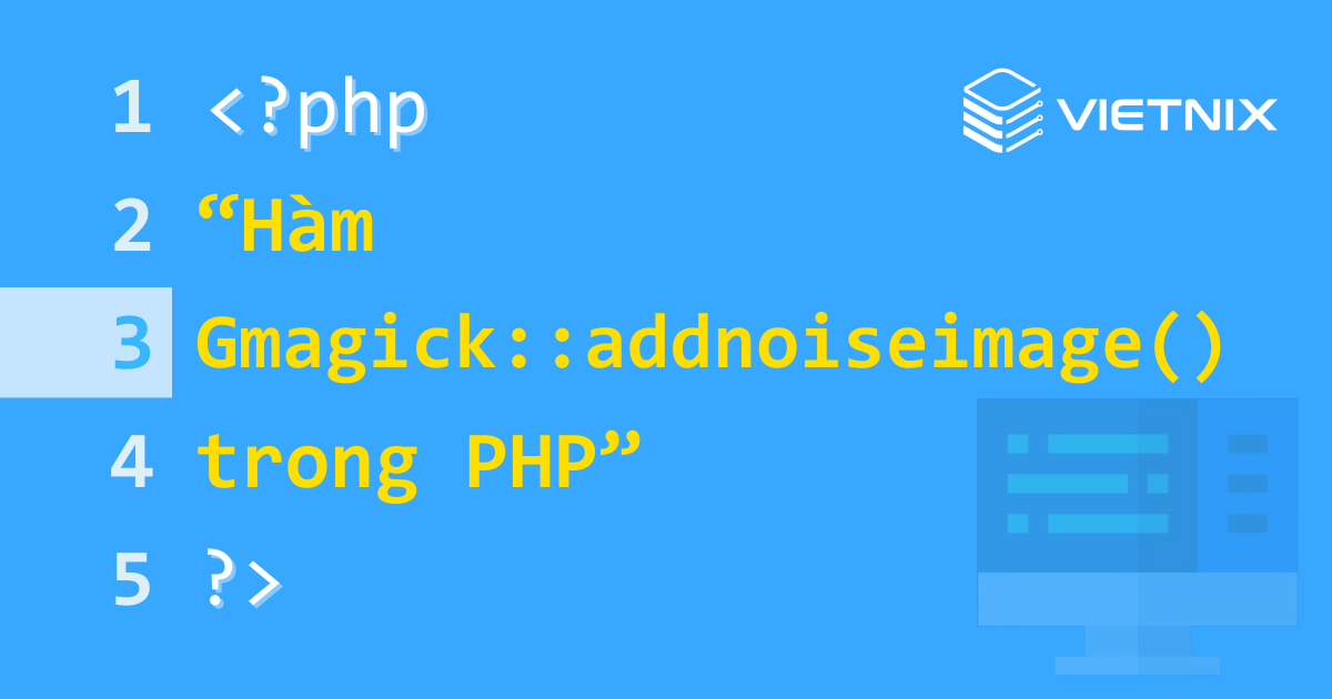 Tổng hợp về hàm Gmagick::addnoiseimage() trong PHP 8 Hàm Gmagick::addnoiseimage() trong PHP
