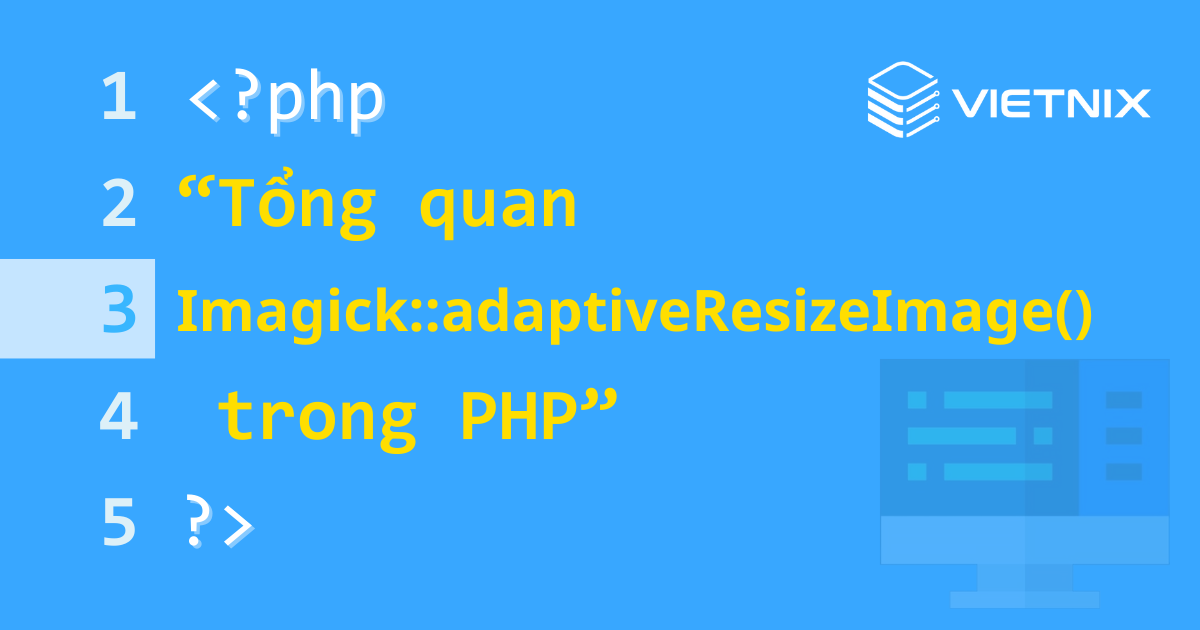 Tổng quan hàm Imagick::adaptiveResizeImage() trong PHP 7 Hàm Imagick::adaptiveResizeImage() trong PHP