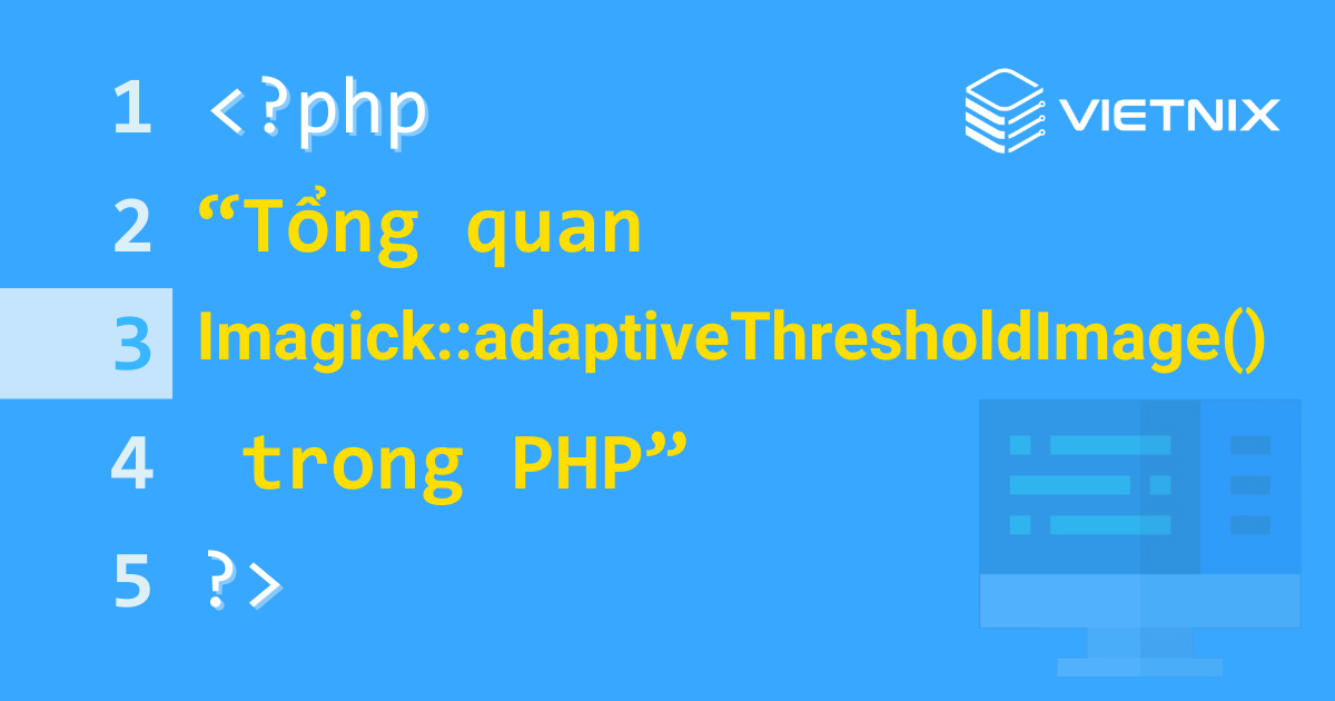 Tìm hiểu Hàm Imagick::adaptiveThresholdImage() trong PHP 7 Hàm Imagick::adaptiveThresholdImage() trong PHP