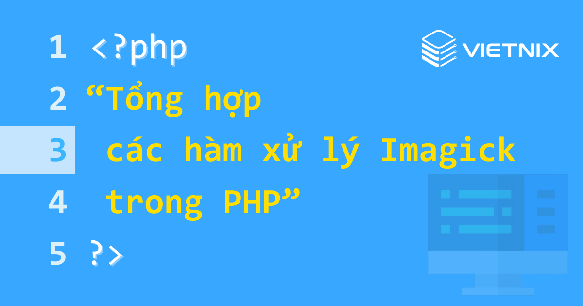 Tổng hợp các hàm Imagick trong PHP 9 Tìm hiểu về các hàm Imagick trong PHP