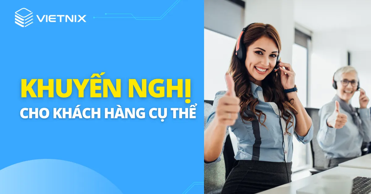 Khuyến nghị cho đối tượng khách hàng cụ thể