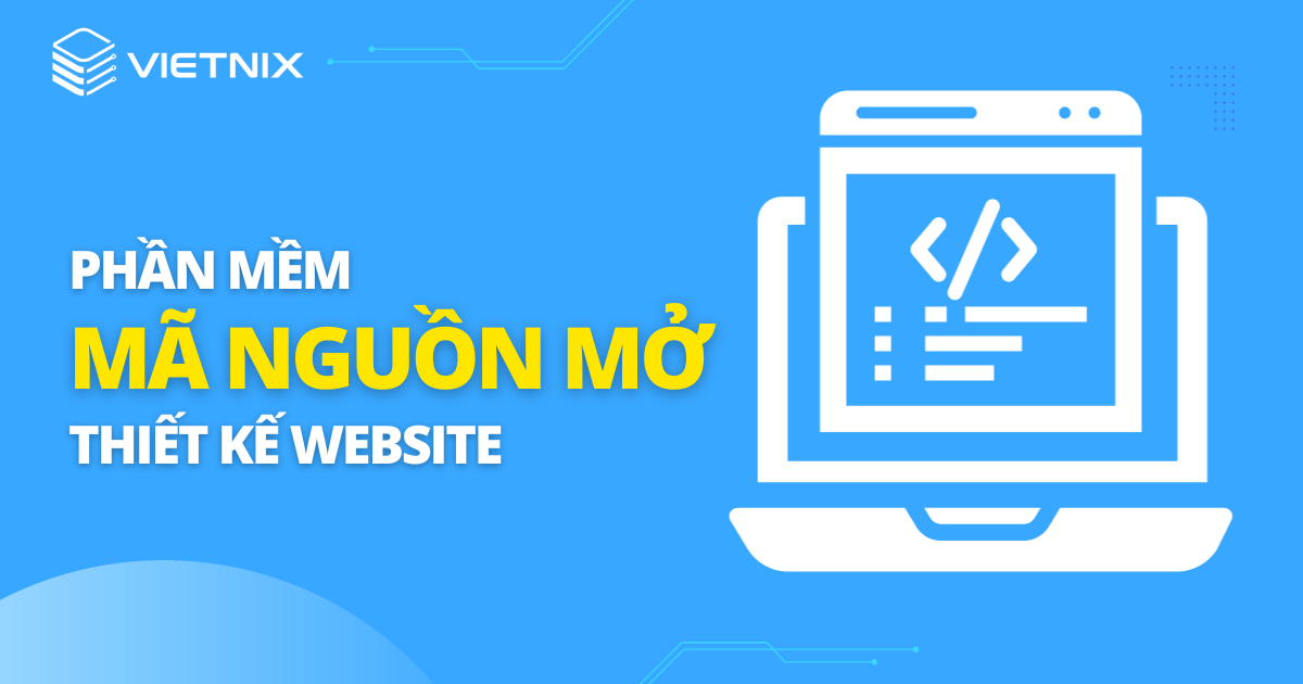 phần mềm mã nguồn mở thiết kế website