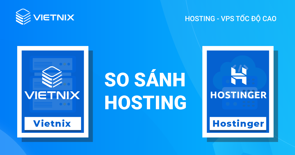 So sánh hosting Vietnix và Hostinger