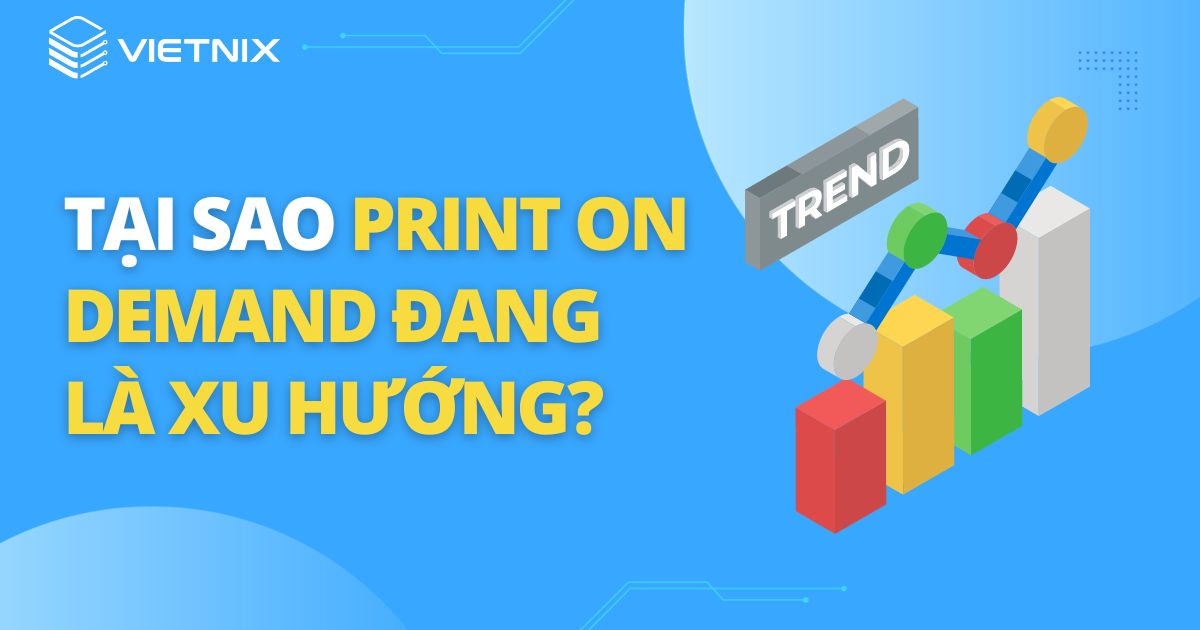 Print On Demand là gì? Cách thức hoạt động của Print On Demand 32 Tại sao Print On Demand đang là xu hướng?