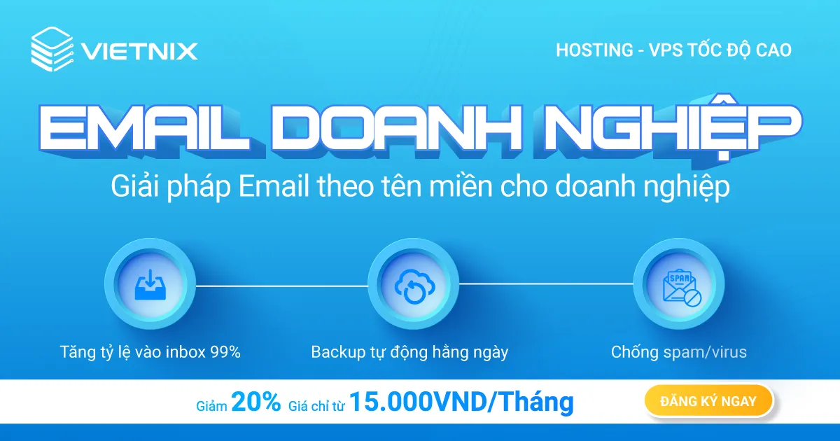 Dịch vụ Email Doanh Nghiệp tại Vietnix giúp tỷ lệ gửi vào hộp thư lên đến 99%