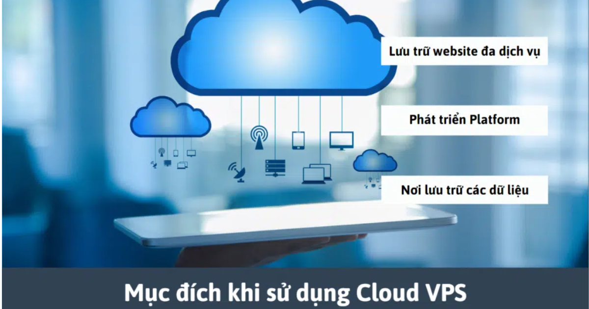 Mục đích khi sử dụng Cloud VPS