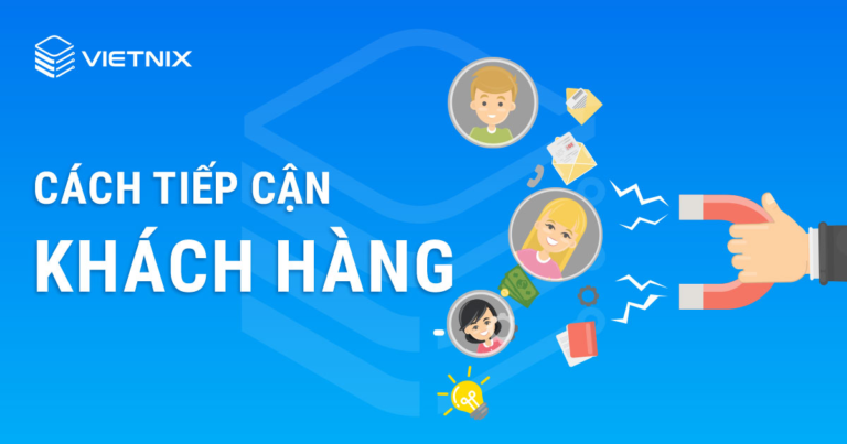 Cách tiếp cận khách hàng