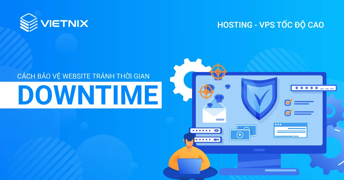 Cách bảo vệ website tránh thời gian Downtime