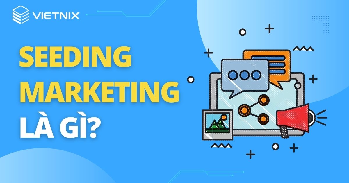 Seeding marketitng là gì