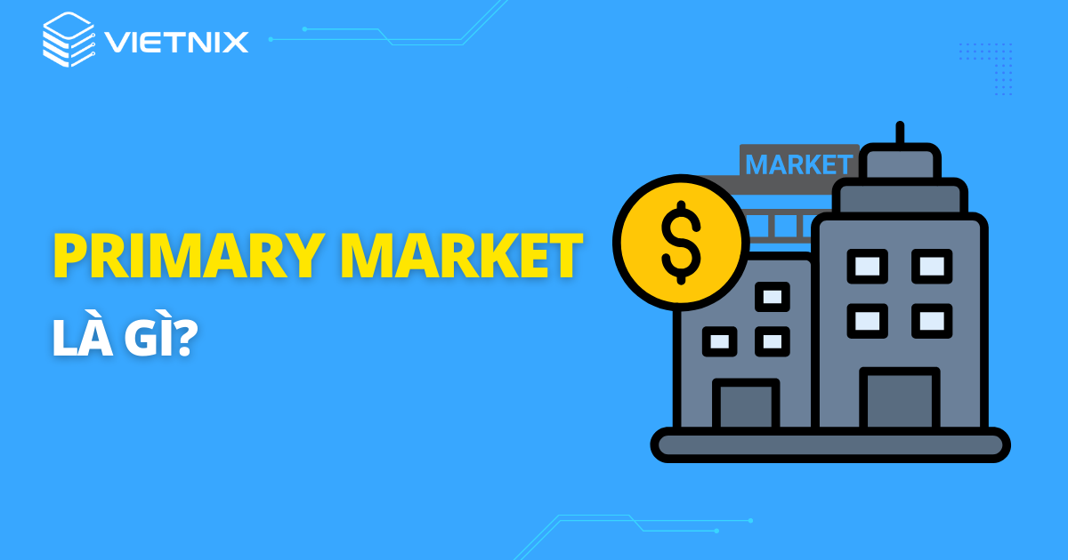 primary market là gì?