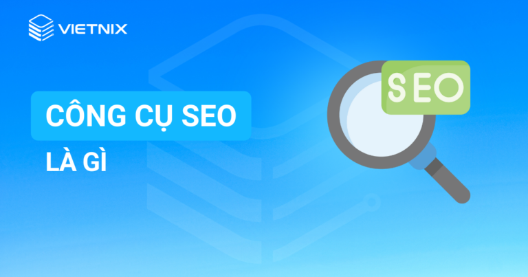 công cụ seo tốt nhất hiện nay