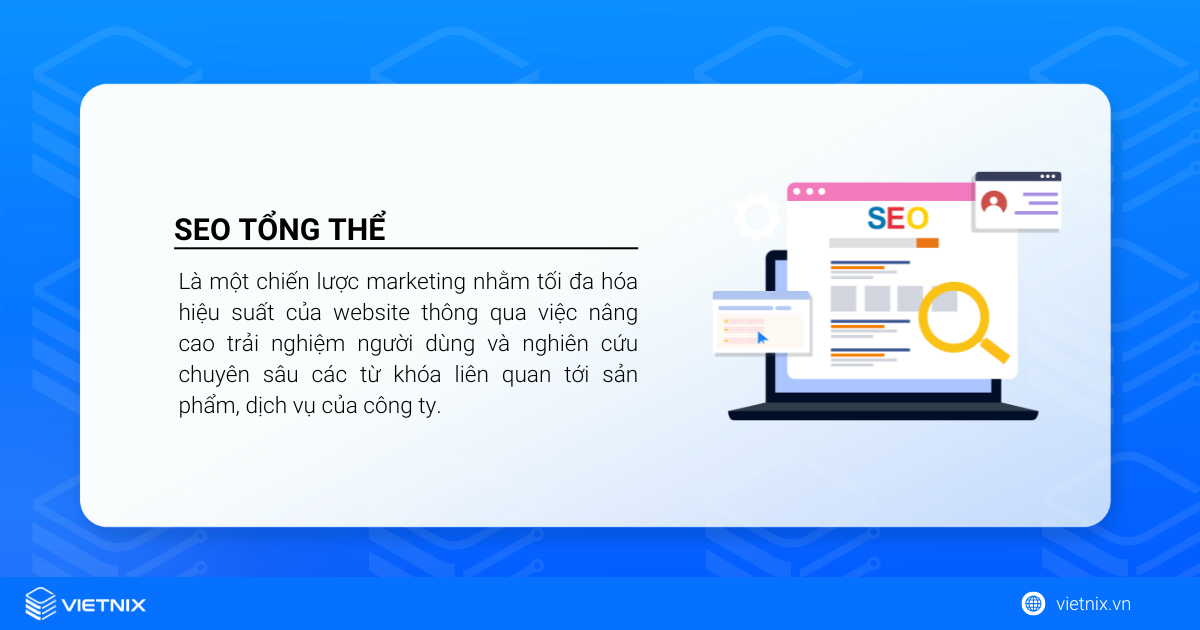 SEO tổng thể là gì? Quy trình chuẩn & ví dụ thực tế giúp website lên Top 1 Google 21 SEO tổng thể là gì?