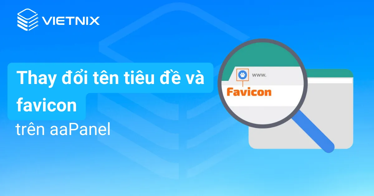 thay tên tiêu đề và favicon trên aapanel