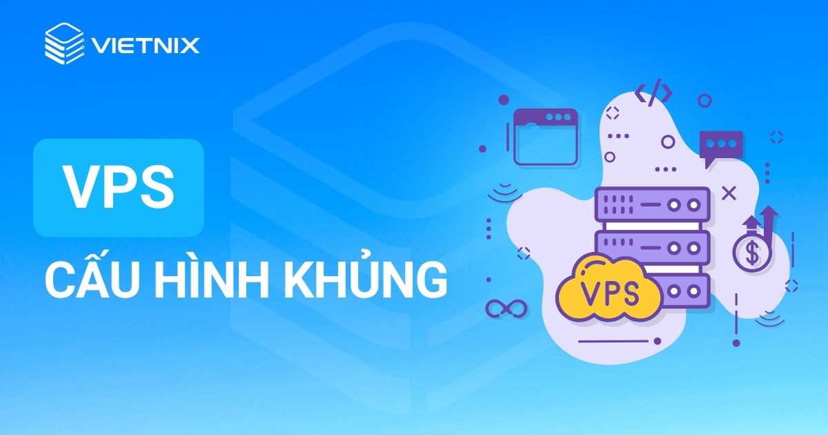 vps cấu hình khủng